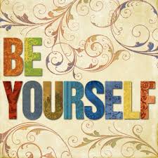 Be yourself